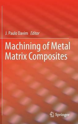 Machining of Metal Matrix Composites - cover
