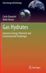 Gas Hydrates: Immense Energy Potential and Environmental Challenges