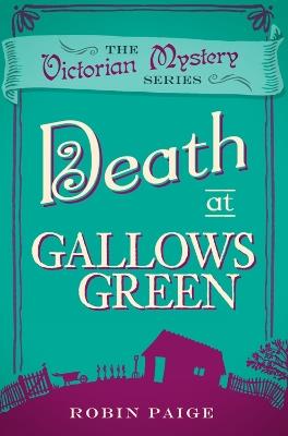 Death at Gallows Green: A Victorian Mystery (2) - Robin Paige - cover