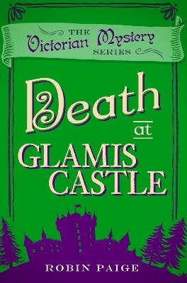 Death at Glamis Castle: A Victorian Mystery (9) - Robin Paige - cover