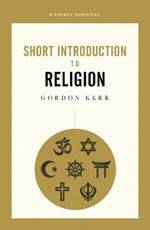 A Pocket Essential Short Introduction to Religion