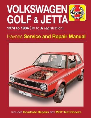 VW Golf & Jetta Mk 1 Petrol 1.1 & 1.3 (74 - 84) Haynes Repair Manual: 1974-84 - Haynes Publishing - cover