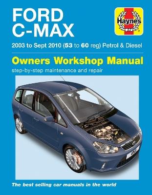 Ford C-Max Petrol & Diesel (03 - 10) Haynes Repair Manual - Haynes Publishing - cover