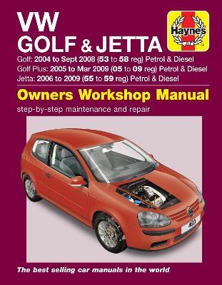 VW Golf (04 - Sept 08), Golf Plus (05 - Mar 09) & Jetta (06 - 09) Haynes Repair Manual - Haynes Publishing - cover