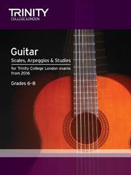 Trinity College London: Guitar & Plectrum Guitar Scales, Arpeggios & Studies Grades 6-8 from 2016