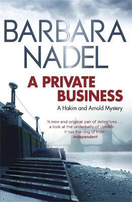 A Private Business: A Hakim and Arnold Mystery - Barbara Nadel - cover
