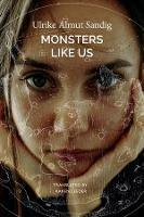 Monsters Like Us - Ulrike Almut Sandig - cover