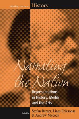 Narrating the Nation: Representations in History, Media and the Arts - cover