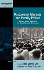 Postcolonial Migrants and Identity Politics: Europe, Russia, Japan and the United States in Comparison
