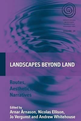 Landscapes Beyond Land: Routes, Aesthetics, Narratives - cover