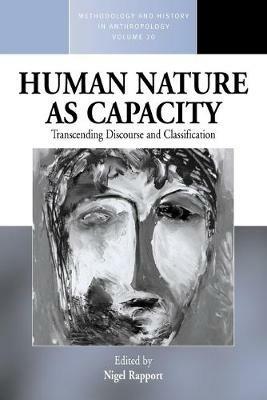 Human Nature as Capacity: Transcending Discourse and Classification - cover