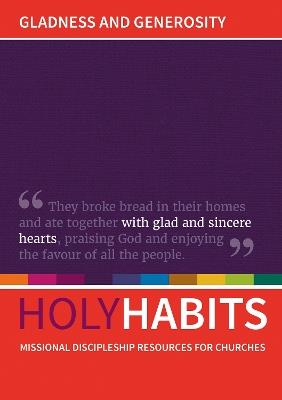 Holy Habits: Gladness and Generosity: Missional discipleship resources for churches - cover