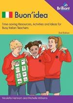 Buon'Idea: Time-saving Resources, Activities and Ideas for Busy Italian Teachers