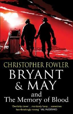 Bryant & May and the Memory of Blood: (Bryant & May Book 9) - Christopher Fowler - cover