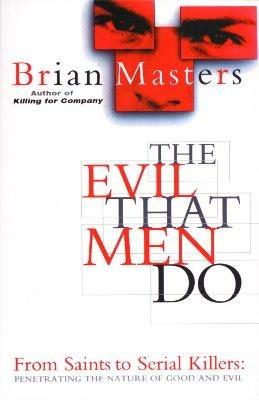 The Evil That Men Do - Brian Masters - cover