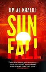 Sunfall: The cutting edge 'what-if' thriller from the celebrated scientist and BBC broadcaster