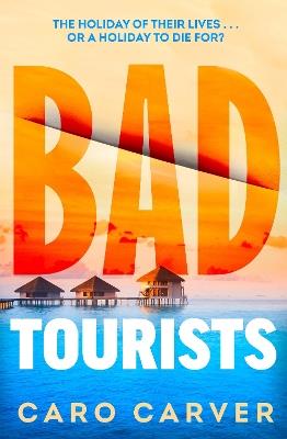 Bad Tourists - Caro Carver - cover