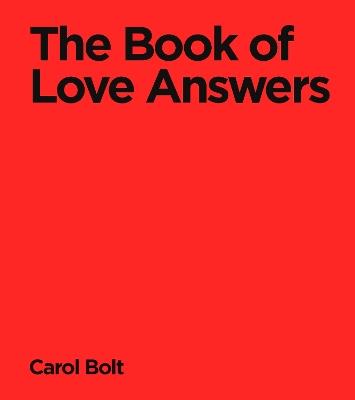The Book Of Love Answers - Carol Bolt - cover