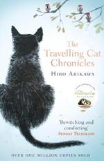 The Travelling Cat Chronicles: The life-affirming one million copy bestseller