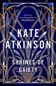 Libro in inglese Shrines of Gaiety: From the global No.1 bestselling author of Life After Life Kate Atkinson