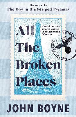All The Broken Places: The Sequel to The Boy In The Striped Pyjamas - John Boyne - cover