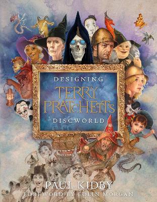 Designing Terry Pratchett’s Discworld - Paul Kidby - cover