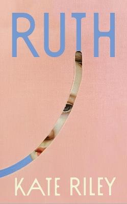 Ruth - Kate Riley - cover