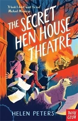 The Secret Hen House Theatre: Hannah's Farm Series - Helen Peters - cover