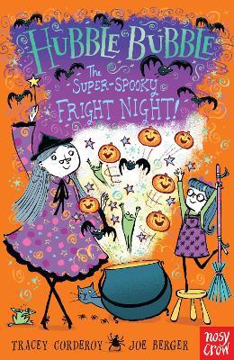 Hubble Bubble: The Super Spooky Fright Night - Tracey Corderoy - cover