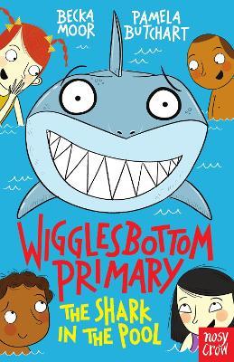 Wigglesbottom Primary: The Shark in the Pool - Pamela Butchart - cover