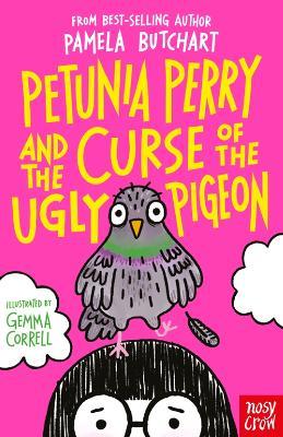 Petunia Perry and the Curse of the Ugly Pigeon - Pamela Butchart - cover