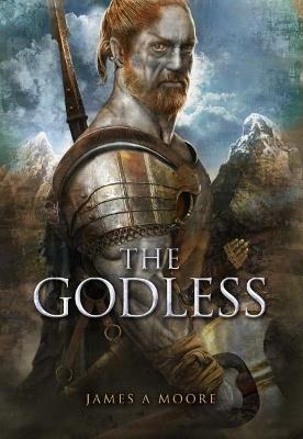 The Godless: Seven Forges, Book V - James A Moore - cover