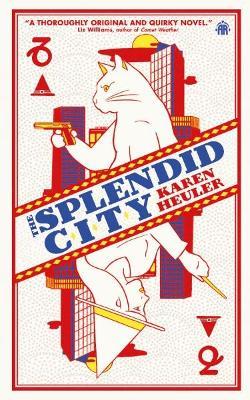 The Splendid City - Karen Heuler - cover