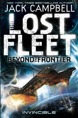 Lost Fleet: Beyond the Frontier- Invincible Book 2 - Jack Campbell - cover