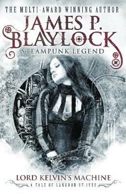 Lord Kelvin's Machine - James P. Blaylock - cover
