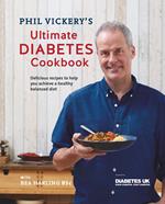 Phil Vickery's Ultimate Diabetes Cookbook