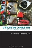Museums and Communities: Curators, Collections and Collaboration - cover