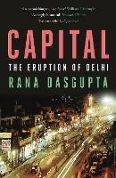 Capital: The Eruption of Delhi