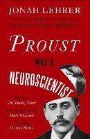 Proust Was a Neuroscientist