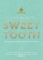 Lily Vanilli's Sweet Tooth: Recipes and Tips from a Modern Artisan Bakery