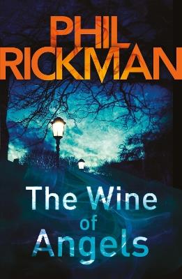 Wine of Angels, The: The first gripping novel in the bestselling series from the master of the supernatural thriller - Phil Rickman - cover