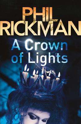 A Crown of Lights: The third gripping novel in the bestselling series from the master of the supernatural thriller - Phil Rickman - cover