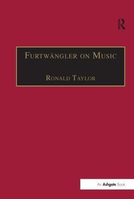 Furtwängler on Music: Essays and Addresses by Wilhelm Furtwängler - Ronald Taylor - cover