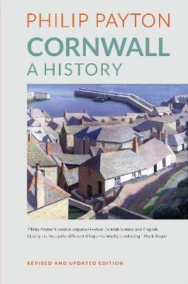 Cornwall: A History: Revised and updated edition - Philip Payton - cover