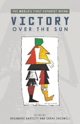 Victory Over the Sun: The World's First Futurist Opera - cover