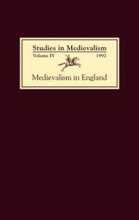 Studies in Medievalism IV: Medievalism in England - cover