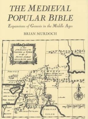 The Medieval Popular Bible: Expansions of Genesis in the Middle Ages - Brian Murdoch - cover