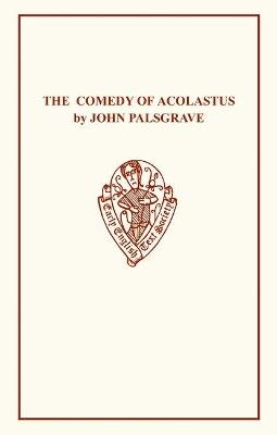 John Palsgrave: Comedy Acolast - cover