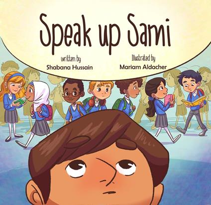 Speak Up Sami - Shabana Hussain,Mariam Aldacher - ebook