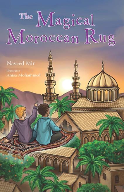 The Magical Moroccan Rug - Naveed Mir,Anisa Mohammad - ebook